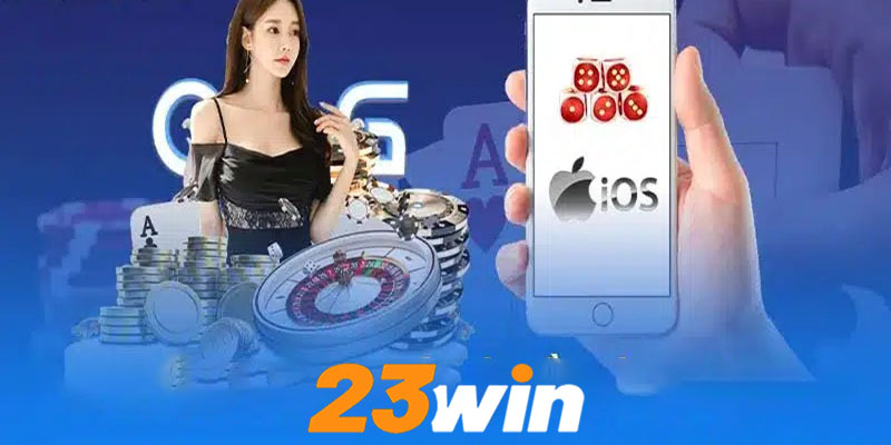 Lợi ích khi sử dụng tải App 23win